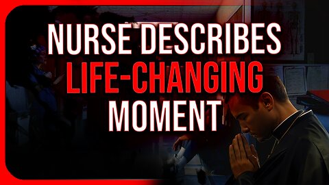 Nurse Describes Life-Changing Moment