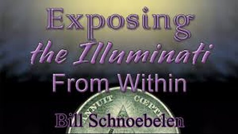 Exposing The Illuminati From Within The Prophecy Club Bill Schnoebelen