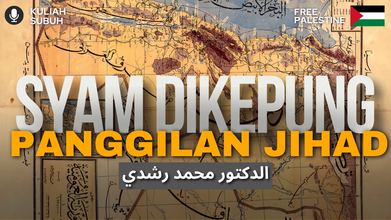 Syam Dikepung Panggilan Jihad 1446H | Khutbah Jumaat | Dr.Mohd.Rosdi
