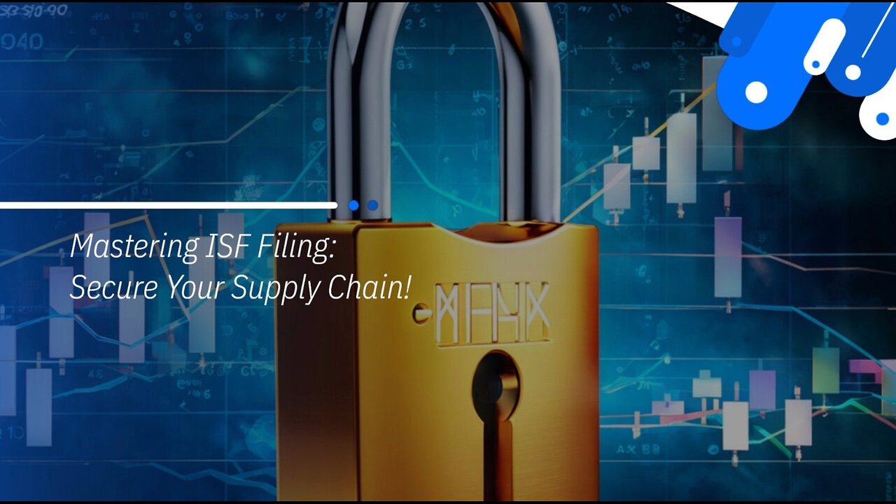 Protecting Global Trade: The Crucial Role of Importer Security Filing