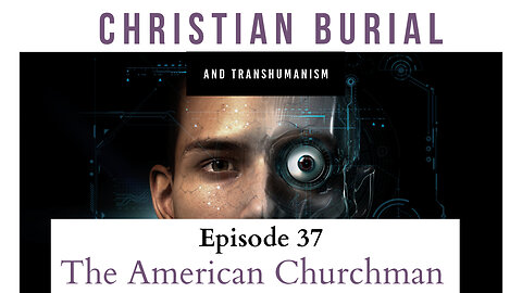 Christian Burial and Transhumanism