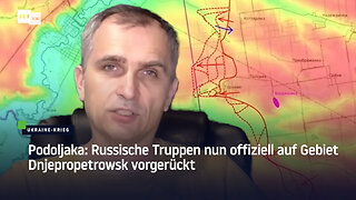 Podoljaka: Russische Truppen nun offiziell auf Gebiet Dnjepropetrowsk vorgerückt