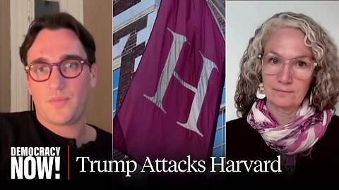 Trump vs. Academic Freedom: President Escalates Attacks on Harvard & International Students