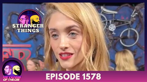 Episode 1578: Stanger Things