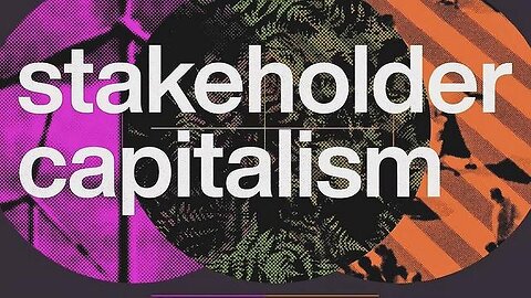 STAKEHOLDER CAPITALISM Full Documentary