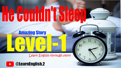 He Couldn't Sleep | level 1| Learn English through story ||