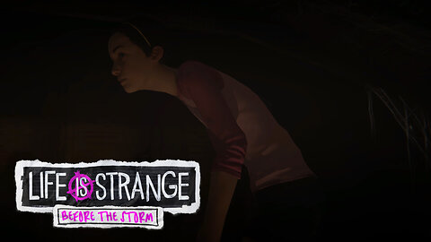 Life is Strange: Before The Storm [Farewell] Spooky Attic - [P2]