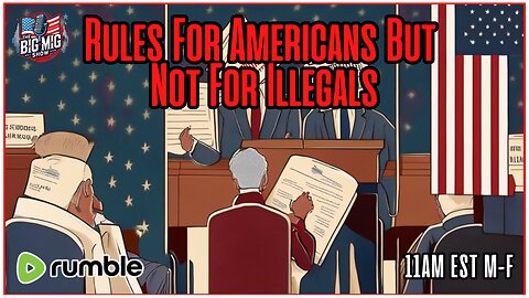 Rules For Americans But Not For Illegals