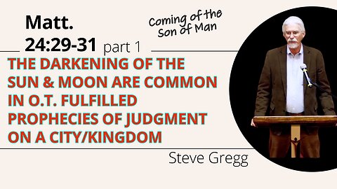 Angels Gathering the Elect are Christians Spreading the Gospel - Matt. 24:29-31 Part 2 - Steve Gregg