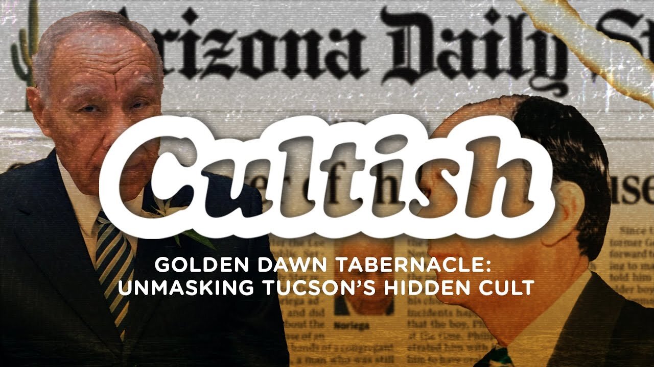 300. Golden Dawn Tabernacle: Unmasking Tucson's Hidden Cult