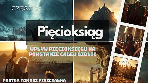CZ 2 ChIBiM PIĘCIOKSIĄG Wpływ pięcioksięgu na powstanie całej biblii