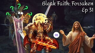 Bleak Faith: Forsaken - Ep 31 Archinquisitor Belisarius