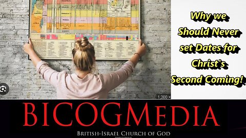 Why we should NEVER Set Dates for Christ's Second Coming!