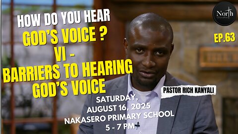 North Saturday Ep.63_How Do You hear God's Voice? VI | Pastor Rich Kanyali