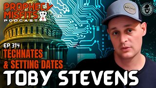 Prophecy Misfits Podcast 7/26/25: Technates & Setting Dates with Toby Stevens