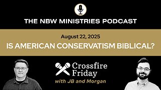 1297. Crossfire: is American Conservatism Biblical?