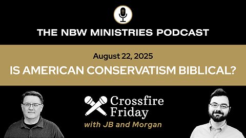 1297. Crossfire: is American Conservatism Biblical?