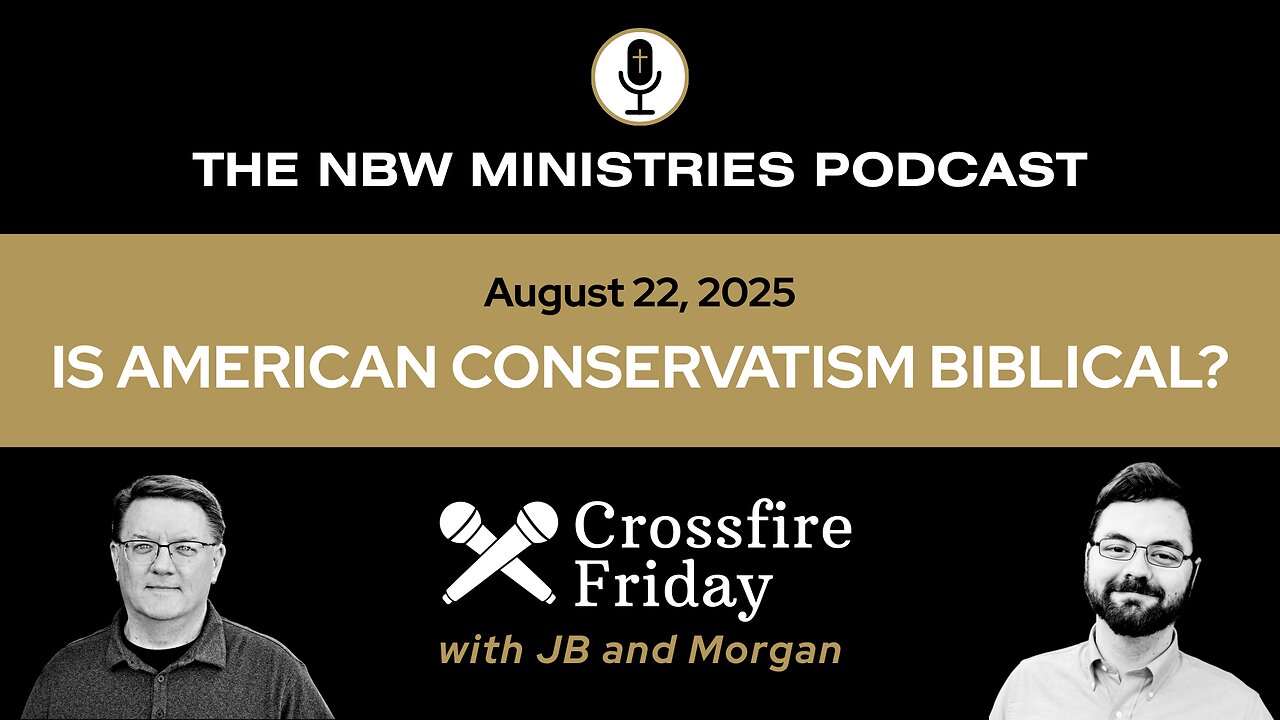 1297. Crossfire: is American Conservatism Biblical?