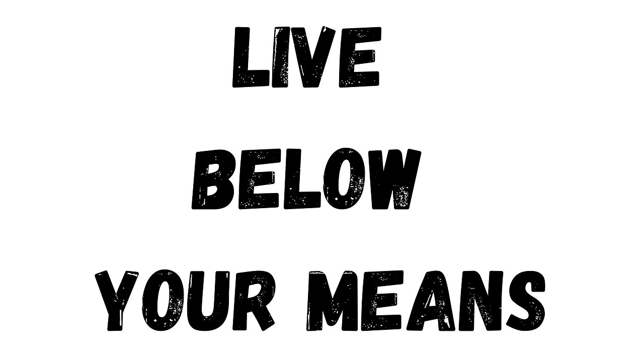 21 Key Takeaway: Live Below Your Means