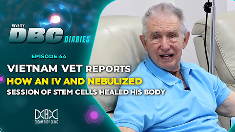 DBC Diaries EP 44: Vietnam Vet Reports How an IV and Nebulized session of Stem Cells Healed his Body