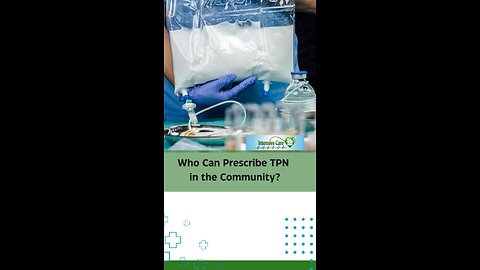 Who Can Prescribe TPN in the Community?