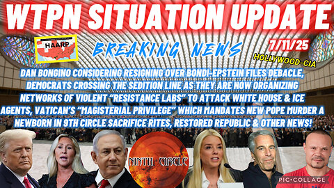 WTPN SITUATION UPDATE FEATURING RESTORED REPUBLIC 7/11/25