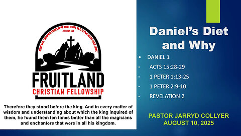 Daniel’s Diet and Why | Fruitland Christian Fellowship - Pastor Jarryd Collyer