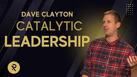 Catalytic Leadership (feat. Dave Clayton)