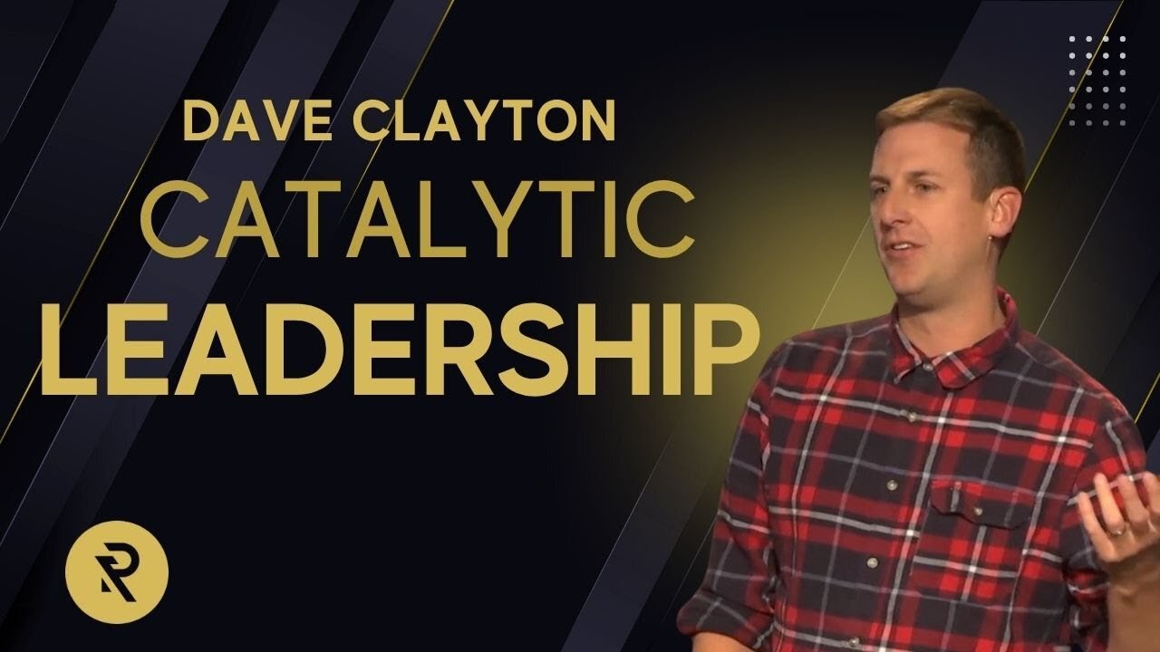 Catalytic Leadership (feat. Dave Clayton)