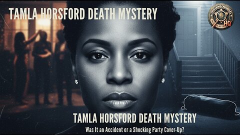 💔 Tamla Horsford Death Mystery: Was It an Accident or a Shocking Party Cover-Up? 🕵️‍♀️