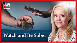WATCH AND BE SOBER