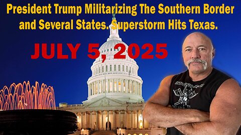 President Trump Militarizing The Southern Border and Several States. Superstorm Hits Texas.