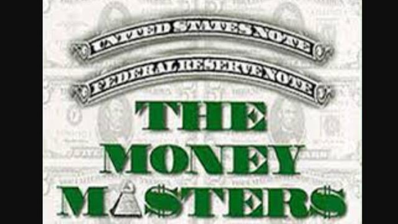 The Money Masters - The Rise of the Bankers