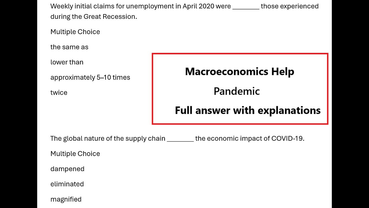 Macroeconomics Homework: Pandemic: Weekly initial claims for unemployment in April 2020 were