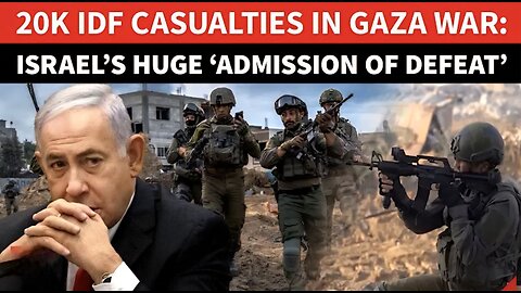 'Big Boost' For Hamas As Israel 'Admits' To 20,000 Troop Casualties In Gaza War | Shocking Report