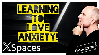 How to Love Anxiety! Twitter/X Space