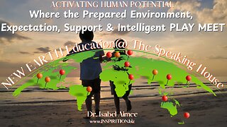 Where the Prepared Environment, Expectation, Support & Intelligent PLAY MEET