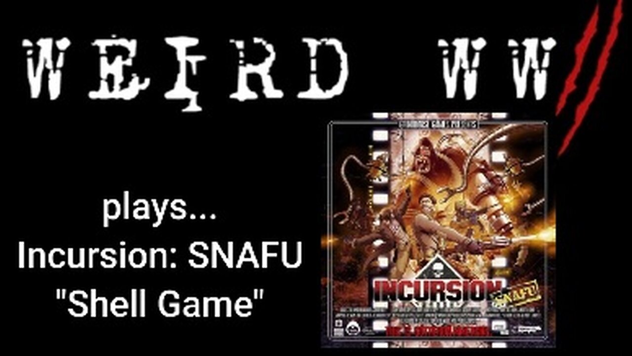 Incursion SNAFU Mission Dossier 1 - "Shell Game"
