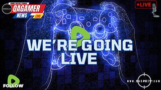 🎮QAGamer Live | Traiers, Headlines, Betas & Demos