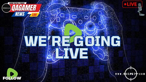 🎮QAGamer Live | Traiers, Headlines, Betas & Demos