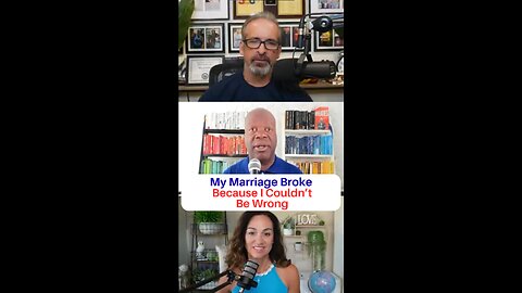 My marriage Broke Because I Couldn't Be Wrong