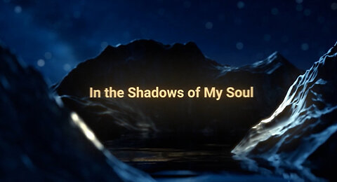 🙏✨ *In the Shadows of My Soul* - Official Music Video