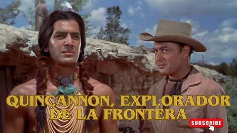 Quincannon, Explorador de la Frontera / Películas del Oeste
