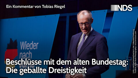 Beschlüsse mit dem alten Bundestag: Die geballte Dreistigkeit | Tobias Riegel | NDS-Podcast