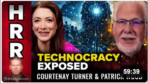 Patrick Wood & Courtenay Turner: The Technocracy Takeover and the Final Betrayal