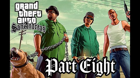 GTA San Andreas: The Dazzling Lights Conceal a Dark Secret (Part 8)