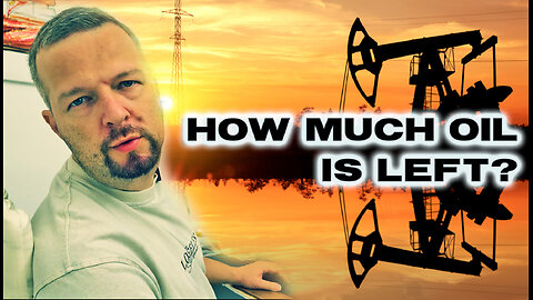 How Much Oil Is Left? Countdown to the Last Barrel