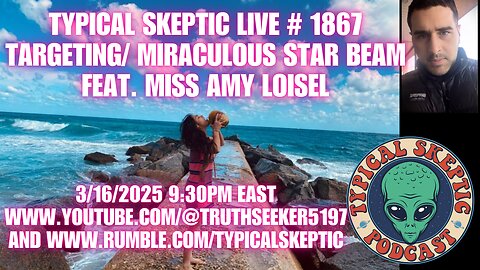 Targeting by Royals/Miraculous Star Beam - Miss Amy Loisel - Typical Skeptic # 1867