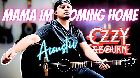 Ozzy Osbourne - Mama, I'm Coming Home | Acoustic Cover
