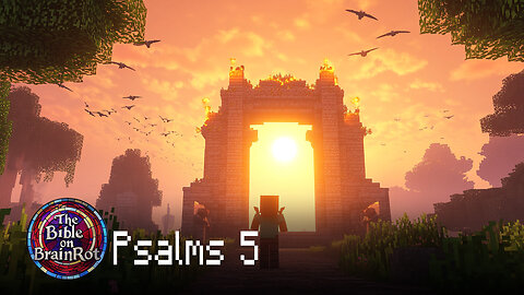 Psalms 5 | The Bible on BrainRot